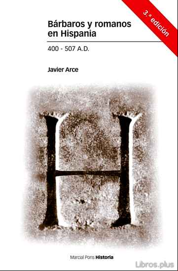 Descargar gratis ebook BARBAROS Y ROMANOS EN HISPANIA (400-507 A.D.) (3ª ED.) en epub