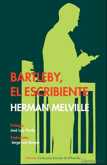 Descargar gratis ebook BARTLEBY, EL ESCRIBIENTE (ESCOLAR DE FILOSOFIA) en epub