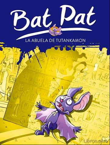 Descargar ebook BAT PAT 3: LA ABUELA DE TUTANKAMON