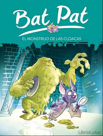 Descargar ebook BAT PAT 5: EL MONSTRUO DE LAS CLOACAS