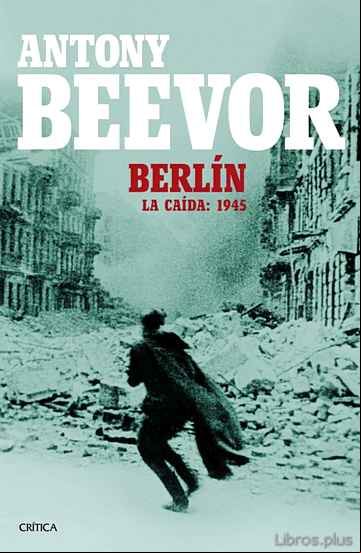 Descargar ebook BERLIN. LA CAIDA: 1945