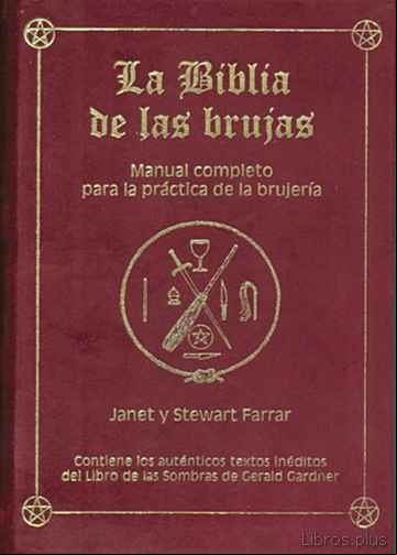 Descargar gratis ebook BIBLIA DE LAS BRUJAS: MANUAL COMPLETO PARA LA PRACTICA DE LA BRUJ ERIA (3ª ED) en epub