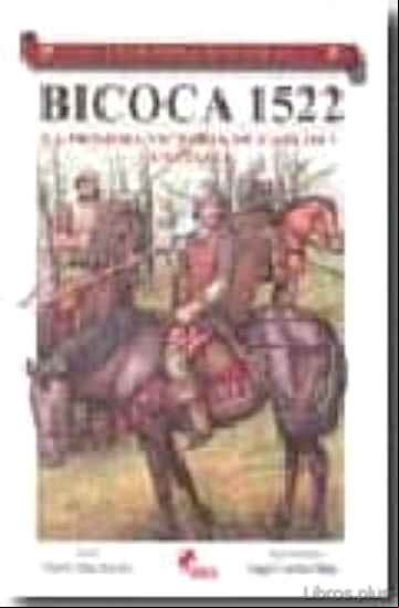 Descargar gratis ebook BICOCA 1522: LA PRIMERA VICTORIA DE CARLOS V EN ITALIA (COLECCIO GUERREROS Y BATALLAS, VOL. 55) en epub