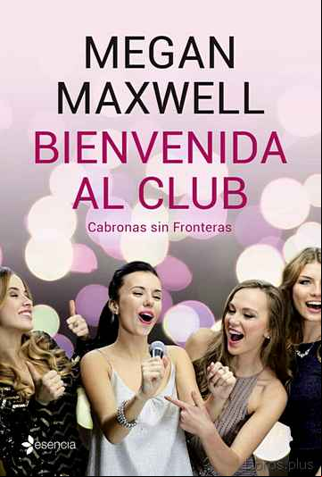 Descargar gratis ebook BIENVENIDA AL CLUB. CABRONAS SIN FRONTERAS + CD en epub