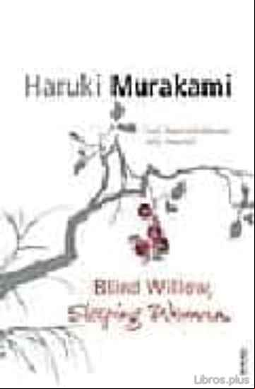 Descargar ebook BLIND WILLOW, SLEEPING WOMAN