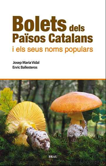 Descargar ebook BOLETS DELS PAISOS CATALANS I ELS SEUS NOMS POPULARS