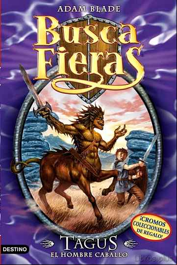 Descargar gratis ebook BUSCAFIERAS 4: TAGUS, EL HOMBRE CABALLO en epub