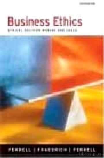 Descargar gratis ebook BUSINESS ETHICS: ETHICAL DECISION MAKING AND CASES en epub