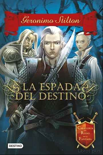 Descargar ebook CABALLEROS DEL REINO DE LA FANTASIA 2: LA ESPADA DEL DESTINO