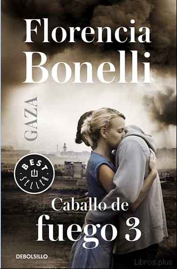 Descargar gratis ebook CABALLO DE FUEGO: GAZA (CABALLO DE FUEGO 3) en epub