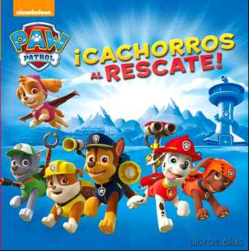 Descargar ebook ¡CACHORROS AL RESCATE! (LA PATRULLA CANINA 1)