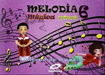 Descargar ebook CADERNO MUSICA 6º PRIMARIA MELODIA ED 2015 GALICIA