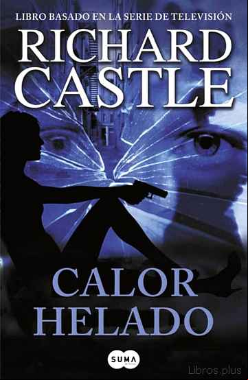 Descargar ebook CALOR HELADO (SERIE CASTLE 4)