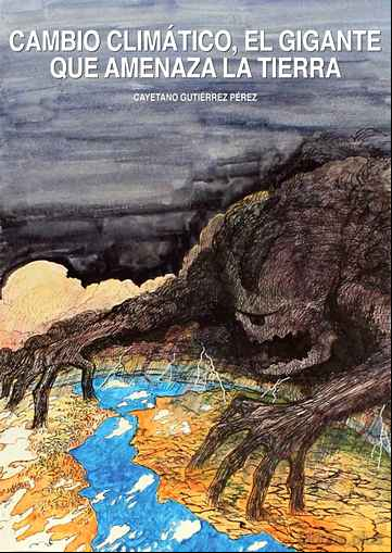 Descargar gratis ebook CAMBIO CLIMATICO, EL GIGANTE QUE AMENAZA LA TIERRA en epub