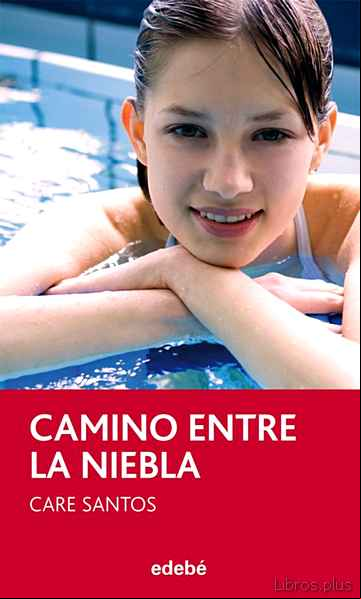 Descargar gratis ebook CAMINO ENTRE LA NIEBLA en epub