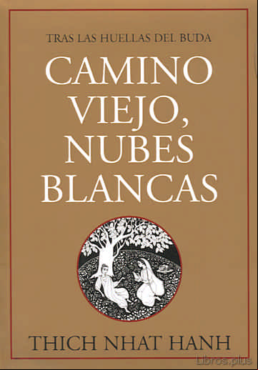 Descargar ebook CAMINO VIEJO, NUBES BLANCAS: TRAS LAS HUELLAS DEL BUDA