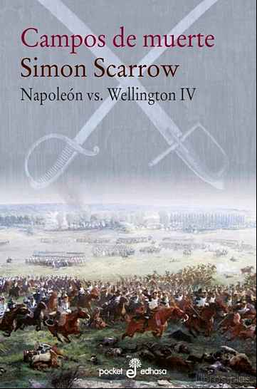 Descargar gratis ebook CAMPOS DE MUERTE (NAPOLEON VS WELLINGTON IV) en epub