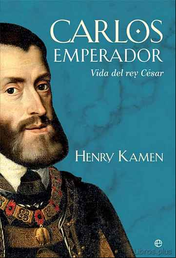 Descargar ebook CARLOS EMPERADOR: VIDA DEL REY CESAR
