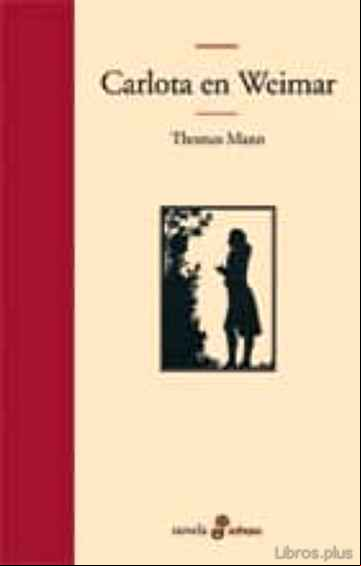 Descargar gratis ebook CARLOTA EN WEIMAR en epub