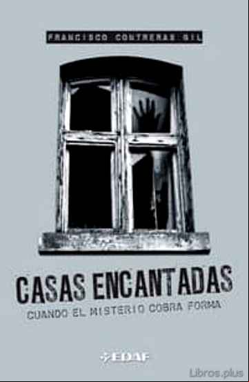 Descargar gratis ebook CASAS ENCANTADAS: CUANDO EL MISTERIO COBRA FORMA en epub