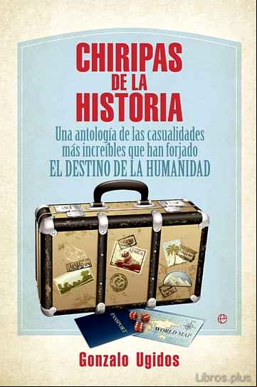 Descargar gratis ebook CHIRIPAS DE LA HISTORIA en epub