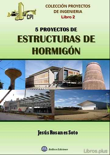 Descargar gratis ebook CINCO PORYECTOS DE ESTRUCTURAS DE HORMIGON en epub