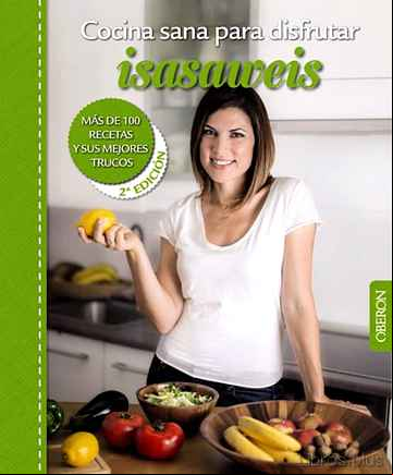 Descargar gratis ebook COCINA SANA PARA DISFRUTAR. ISASAWEIS en epub