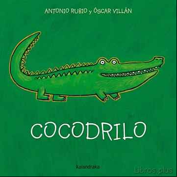 Descargar ebook COCODRILO  ( DE LA CUNA A LA LUNA )