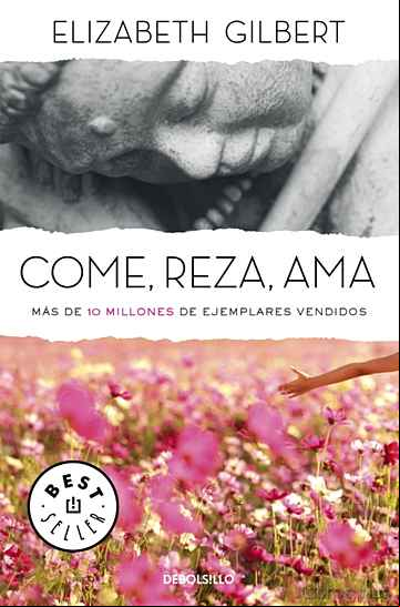 Descargar gratis ebook COME, REZA, AMA en epub