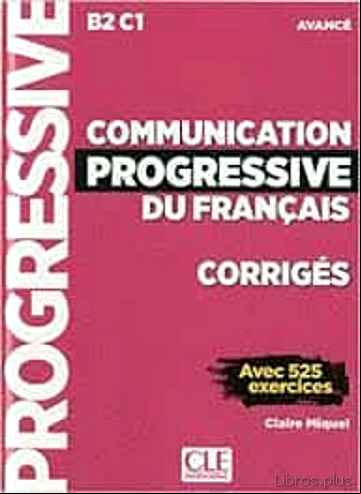 Descargar gratis ebook COMMUNICATION PROGRESSIVE DU FRANÇAIS – CORRIGES – NIVEAU AVANCE – NOUVELLE COUVERTURE en epub