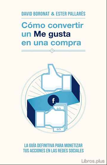 Descargar gratis ebook COMO CONVERTIR UN ME GUSTA EN UNA COMPRA en epub