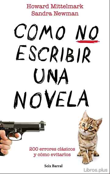 Descargar gratis ebook COMO NO ESCRIBIR UNA NOVELA: 200 ERRORES CLASICOS Y COMO EVITARLO S en epub