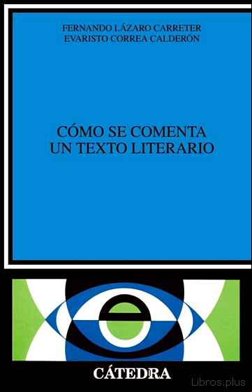 Descargar gratis ebook COMO SE COMENTA UN TEXTO LITERARIO (28ª ED.) en epub