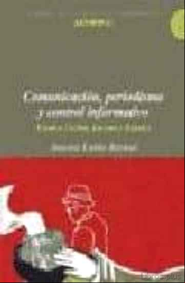 Descargar gratis ebook COMUNICACION, PERIODISMO Y CONTROL INFORMATIVO: ESTADOS UNIDOS, E UROPA Y ESPAÑA (LIRBOS DE LA REVISTA ANTHROPOS) en epub