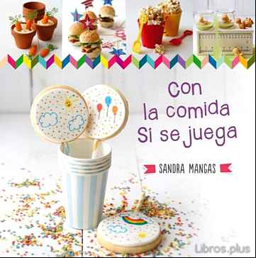 Descargar gratis ebook CON LA COMIDA SI SE JUEGA en epub