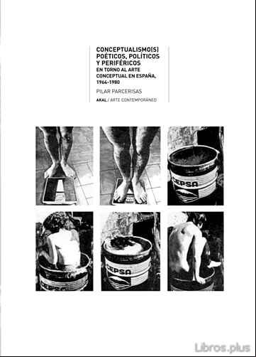 Descargar gratis ebook CONCEPTUALISMOS POETICOS, POLITICOS Y PERIFERICOS: EN TORNO AL AR TE CONCEPTUAL EN ESPAÑA, 1964-1980 en epub