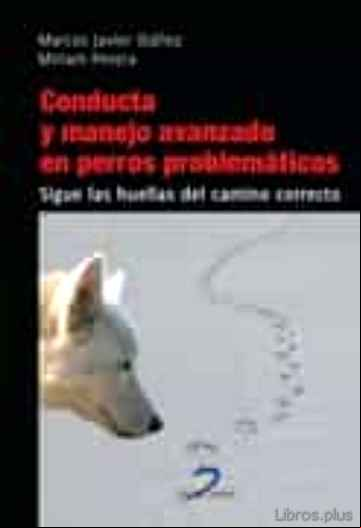 Descargar gratis ebook CONDUCTA Y MANEJO AVANZADO EN PERROS PROBLEMATICOS en epub