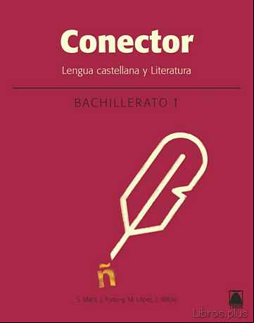 Descargar gratis ebook CONECTOR LENGUA Y LITERATURA 1º BACHILLERATO ED 2016 en epub