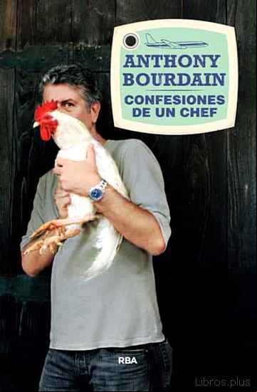 Descargar gratis ebook CONFESIONES DE UN CHEF en epub