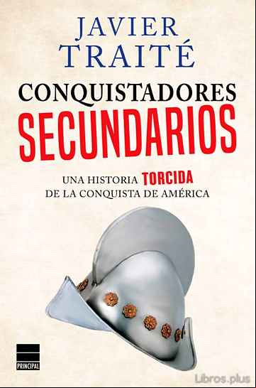 Descargar gratis ebook CONQUISTADORES SECUNDARIOS en epub