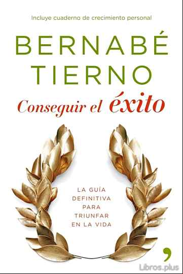 Descargar ebook CONSEGUIR EL EXITO: COMO SACAR LO MEJOR DE TI MISMO
