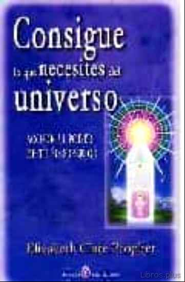 Descargar gratis ebook CONSIGUE LO QUE NECESITES DEL UNIVERSO en epub
