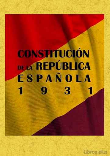Descargar ebook CONSTITUCION DE LA REPUBLICA ESPAÑOLA, 1931 (ED. FACSIMIL)