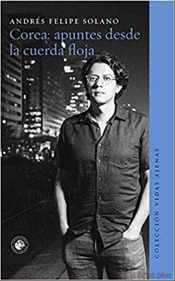 Descargar gratis ebook COREA: APUNTES DESDE LA CUERDA FLOJA en epub