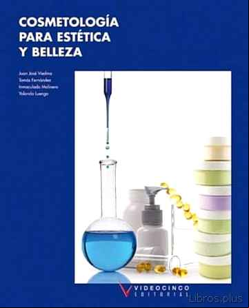 Descargar ebook COSMETOLOGIA PARA ESTETICA Y BELLEZA (TECNICO GRADO MEDIO ESTETIC A Y BELLEZA)