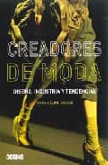 Descargar gratis ebook CREADORES DE MODA: DISEÑO, INDUSTRIA Y TENDENCIAS en epub