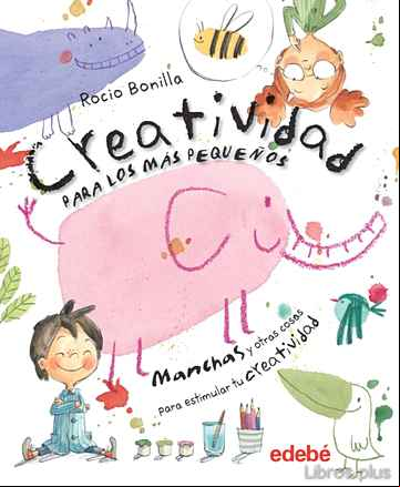 Descargar gratis ebook CREATIVIDAD PARA LOS MAS PEQUEÑOS en epub