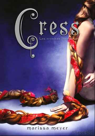 Descargar gratis ebook CRESS (CRONICAS LUNARES 3) en epub
