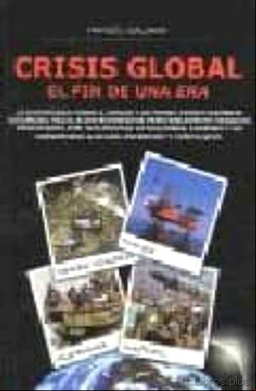Descargar ebook CRISIS GLOBAL: EL FIN DE UNA ERA