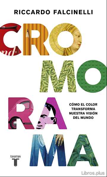 Descargar gratis ebook CROMORAMA: COMO EL COLOR TRANSFORMA NUESTRA VISION DEL MUNDO en epub